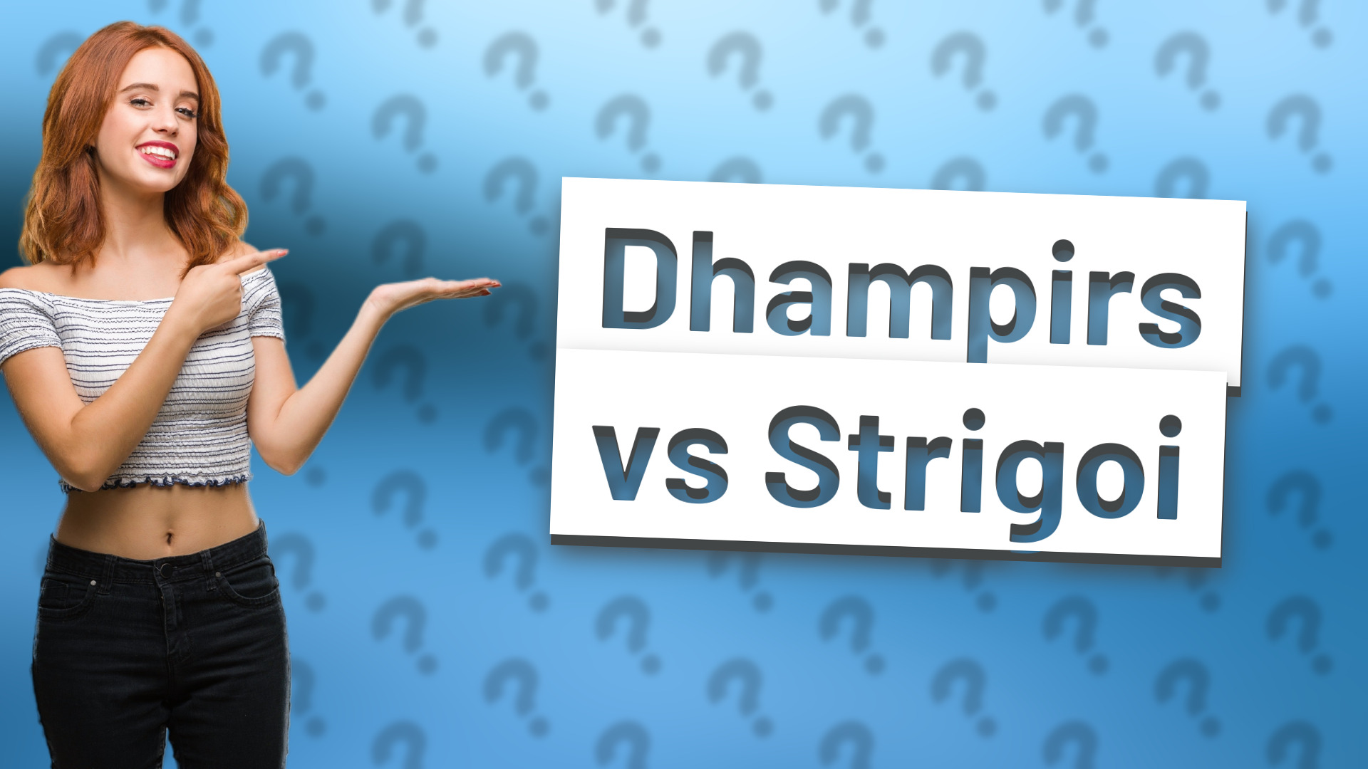 Dhampirs vs Strigoi