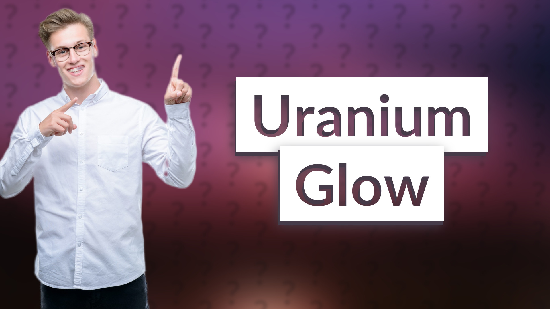 Uranium Glow