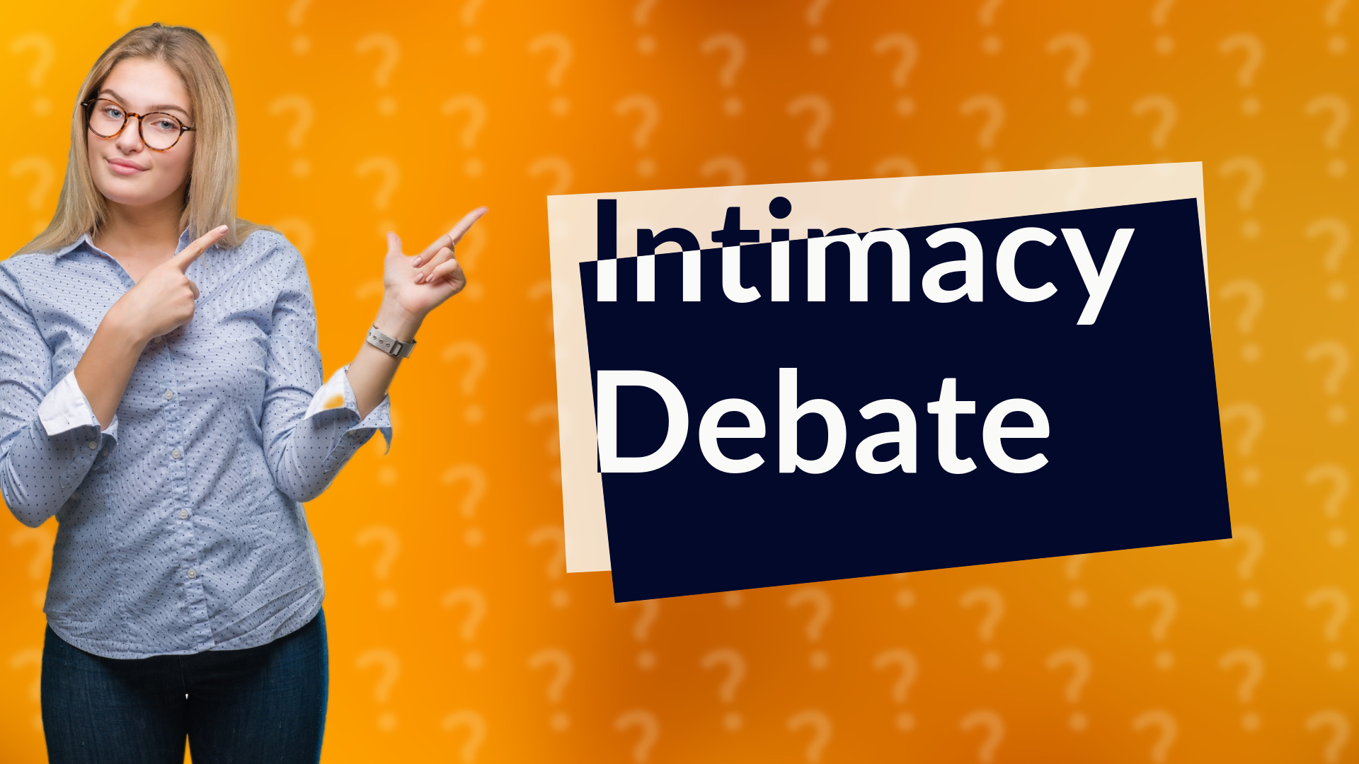 Intimacy Debate