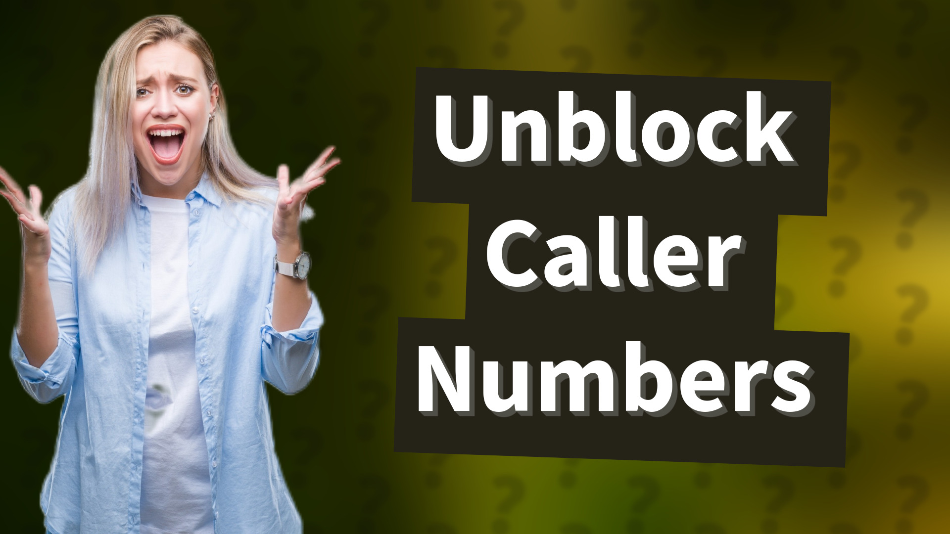 Unblock Caller Numbers