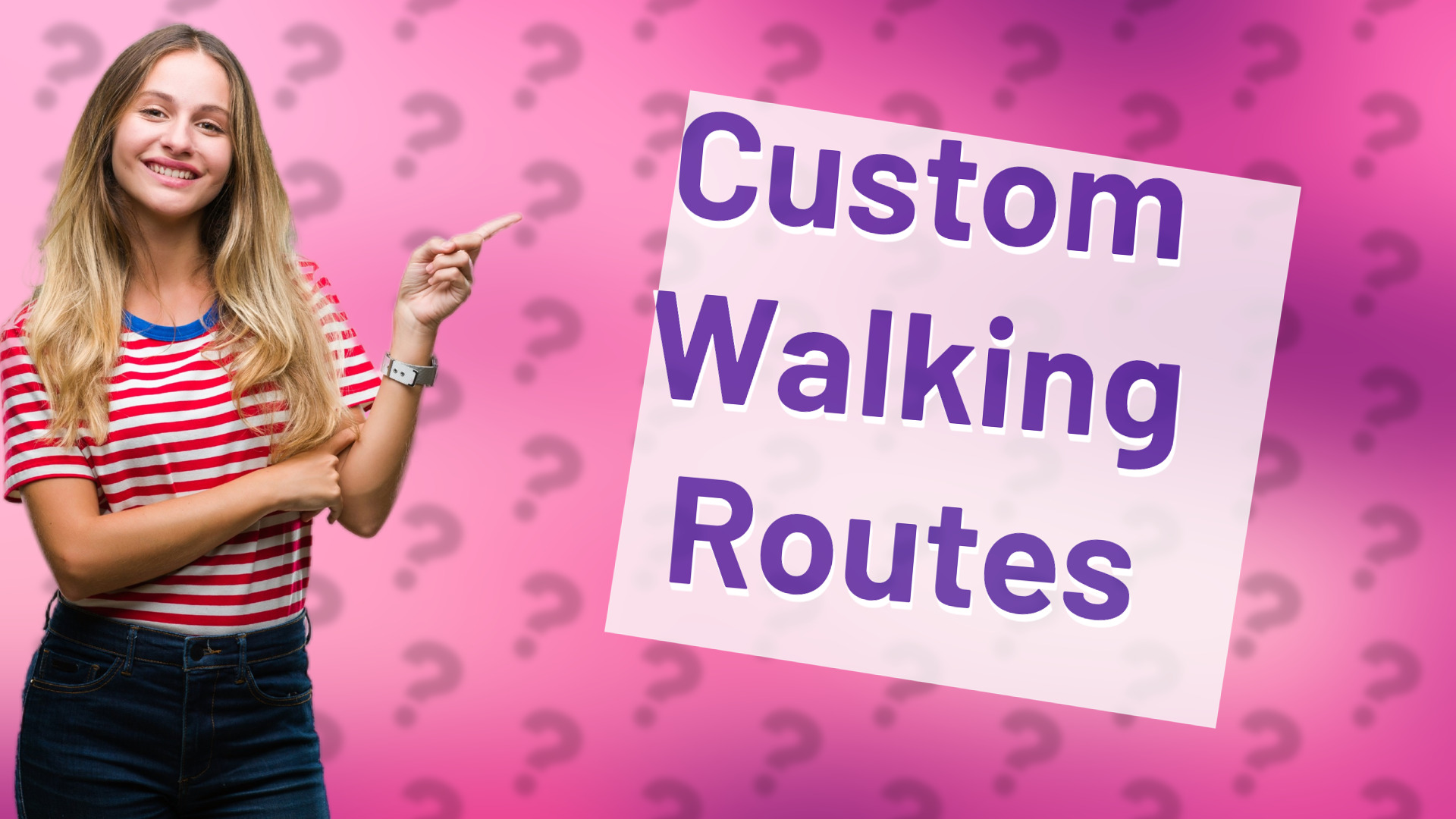 Custom Walking Routes