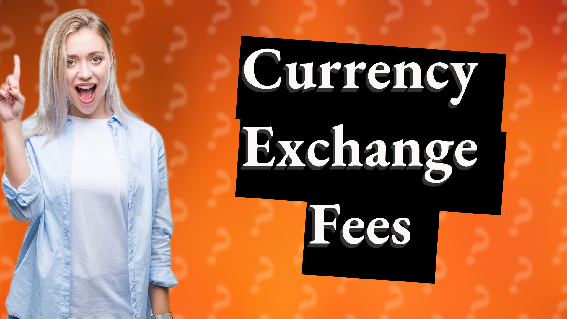 Currency Exchange Fees