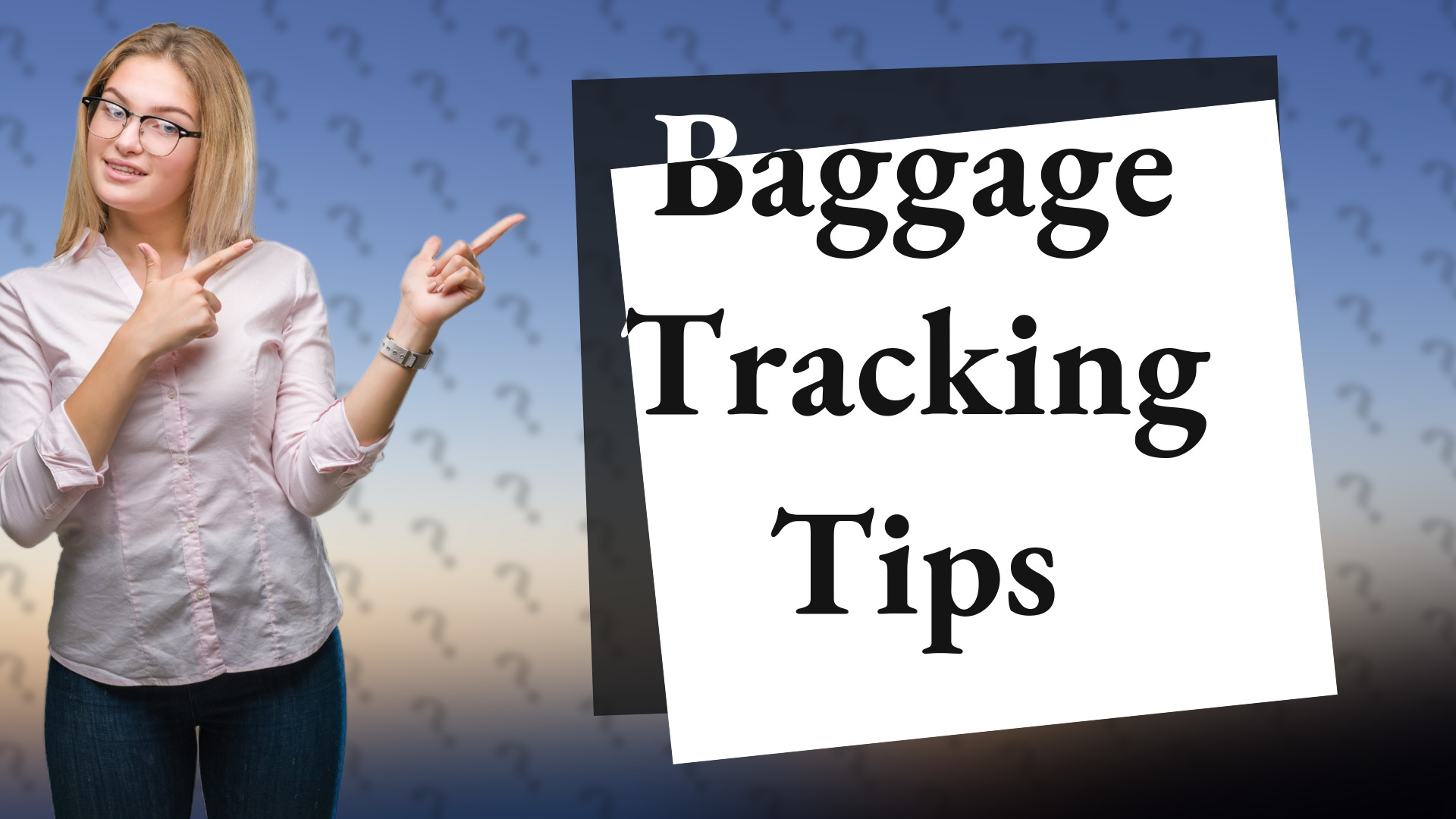 Baggage Tracking Tips
