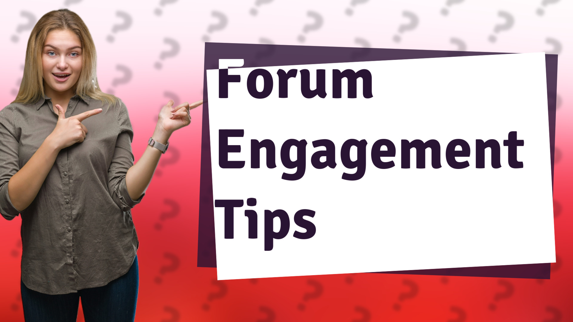 Forum Engagement Tips