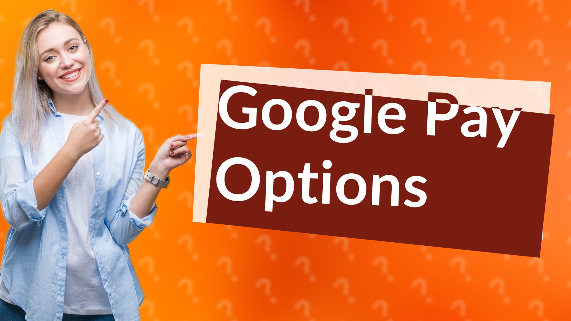 Google Pay Options
