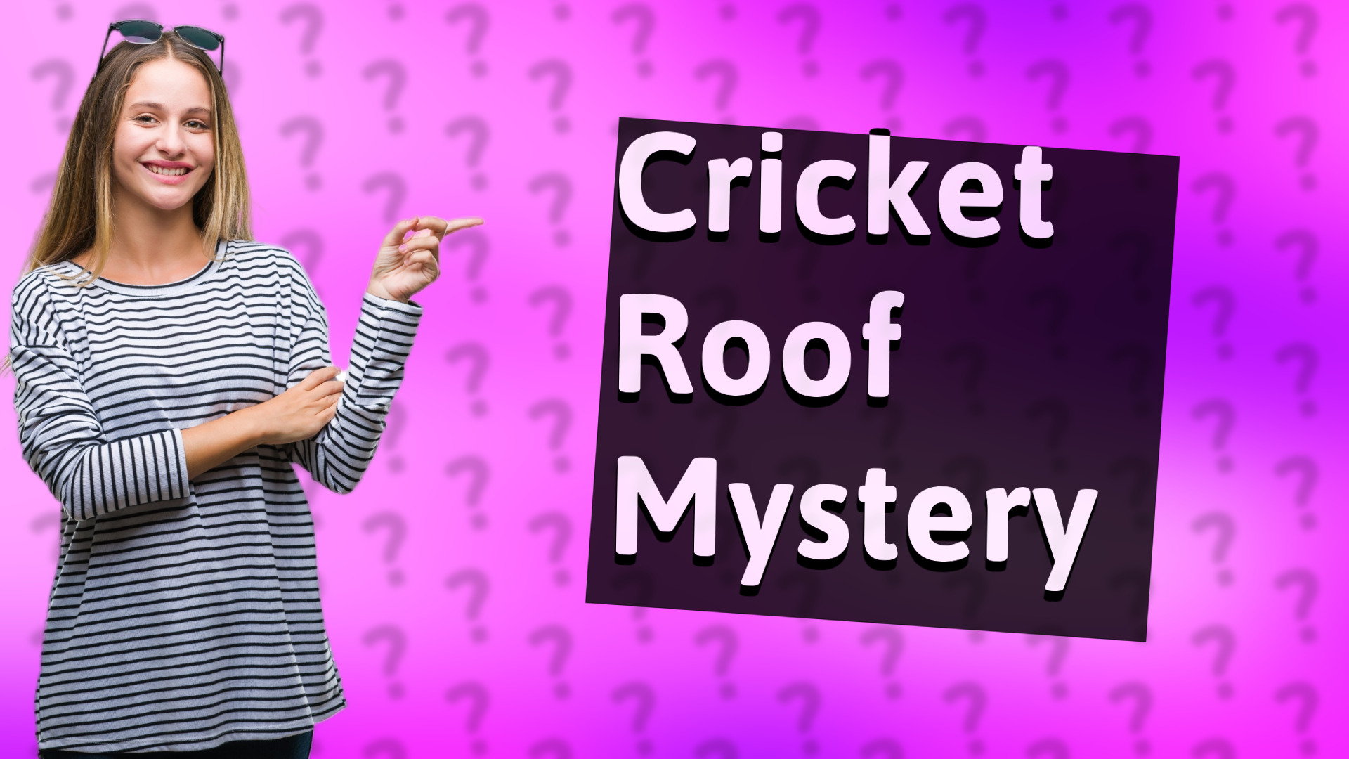 Cricket Roof Mystery