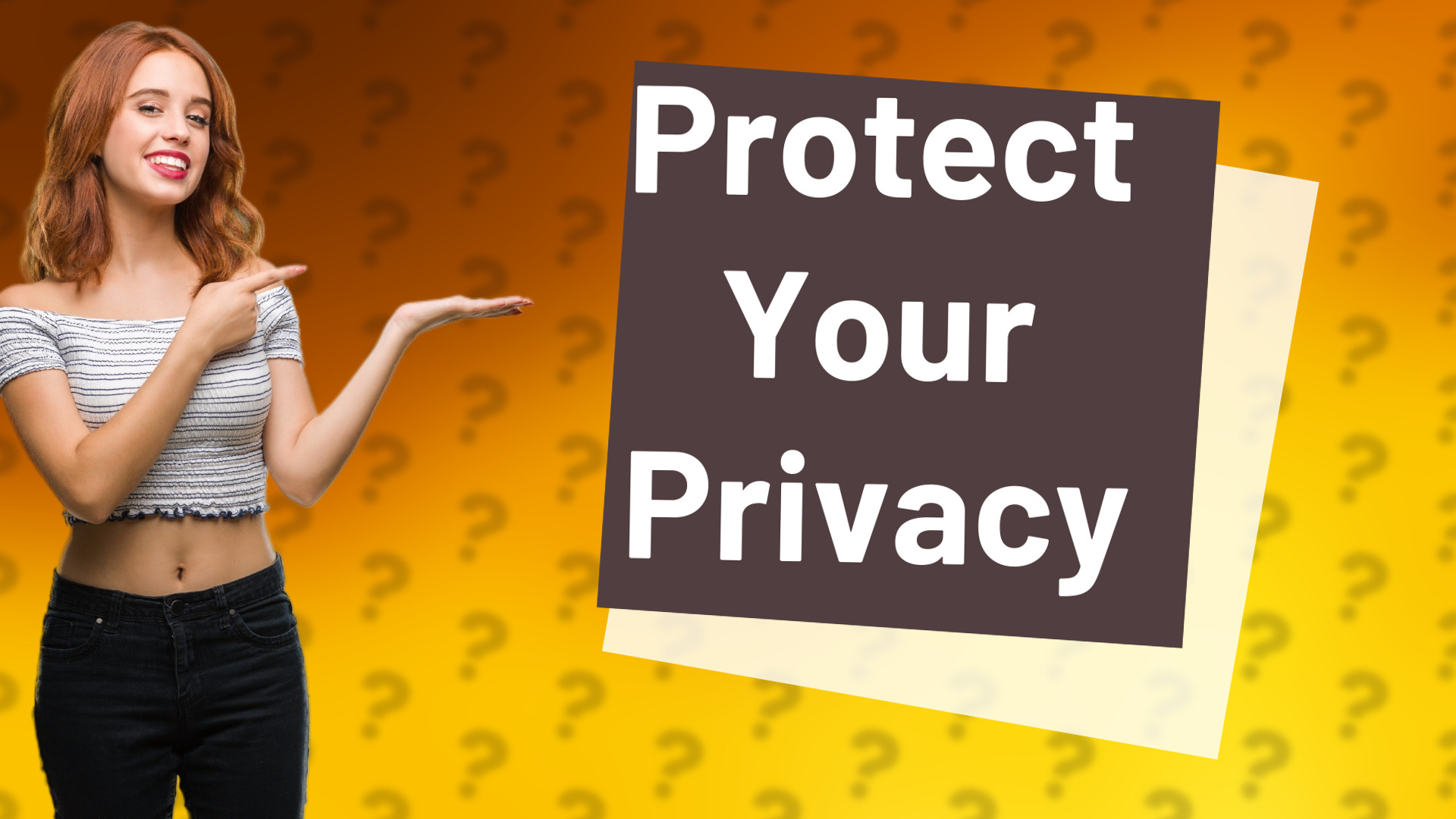 Protect Your Privacy