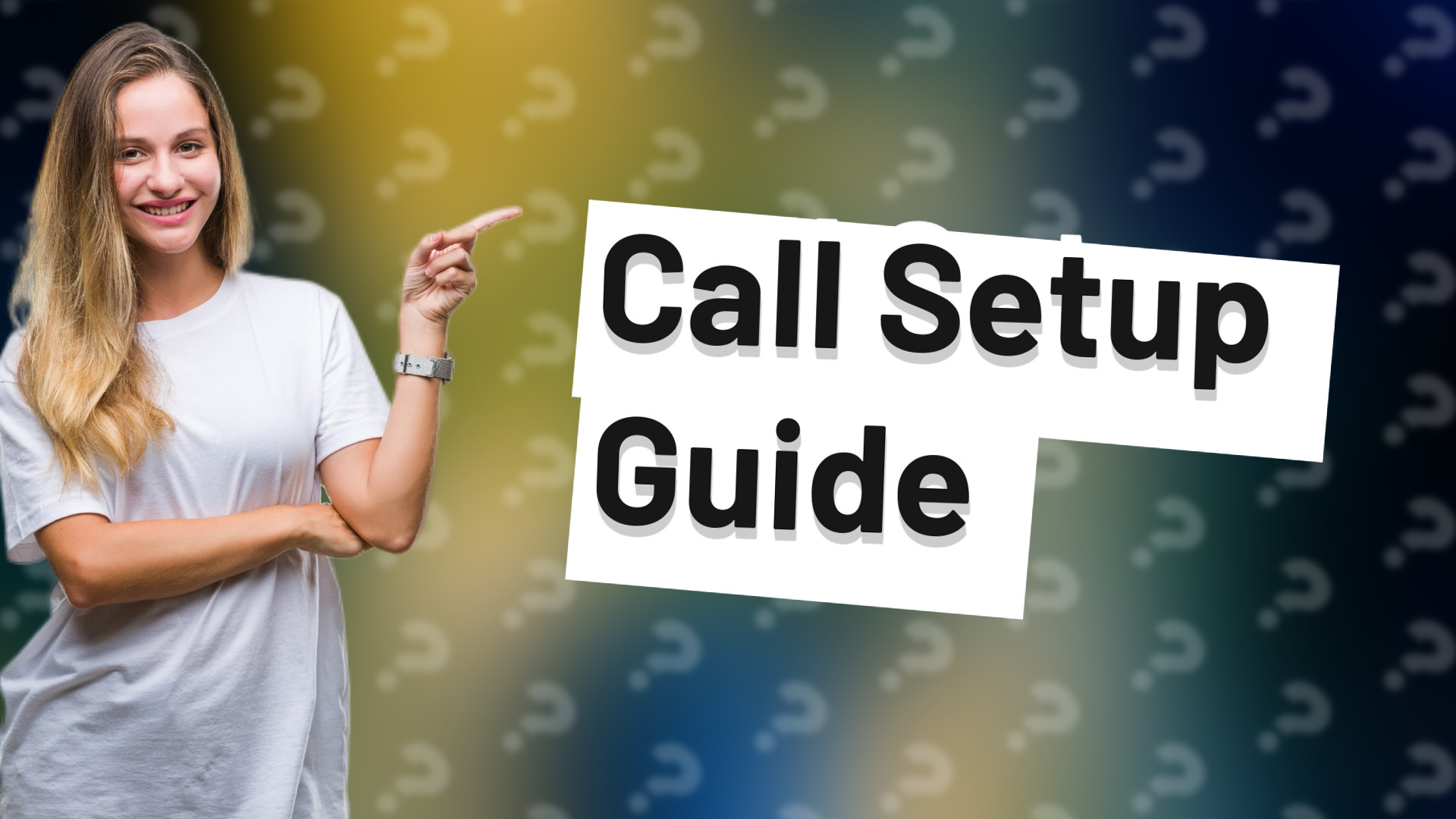 Call Setup Guide