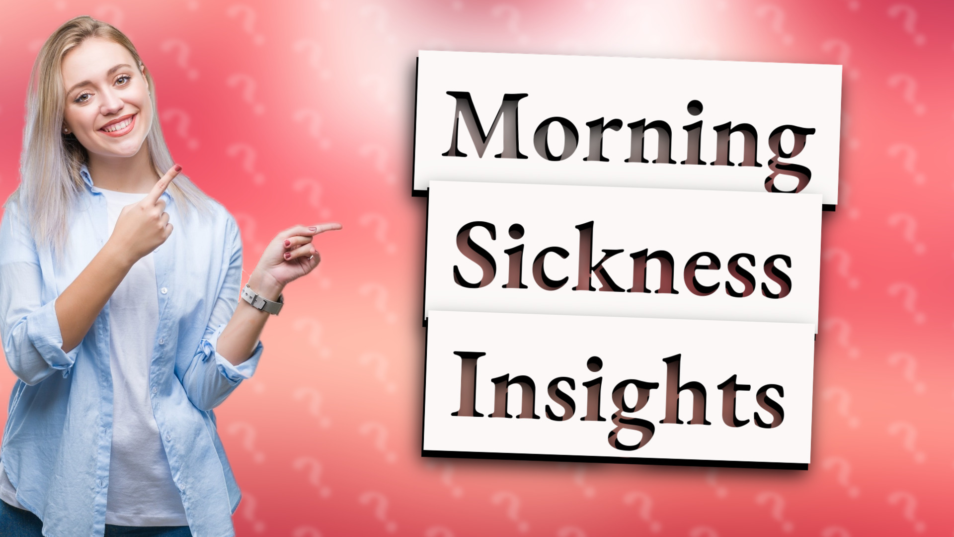Morning Sickness Insights