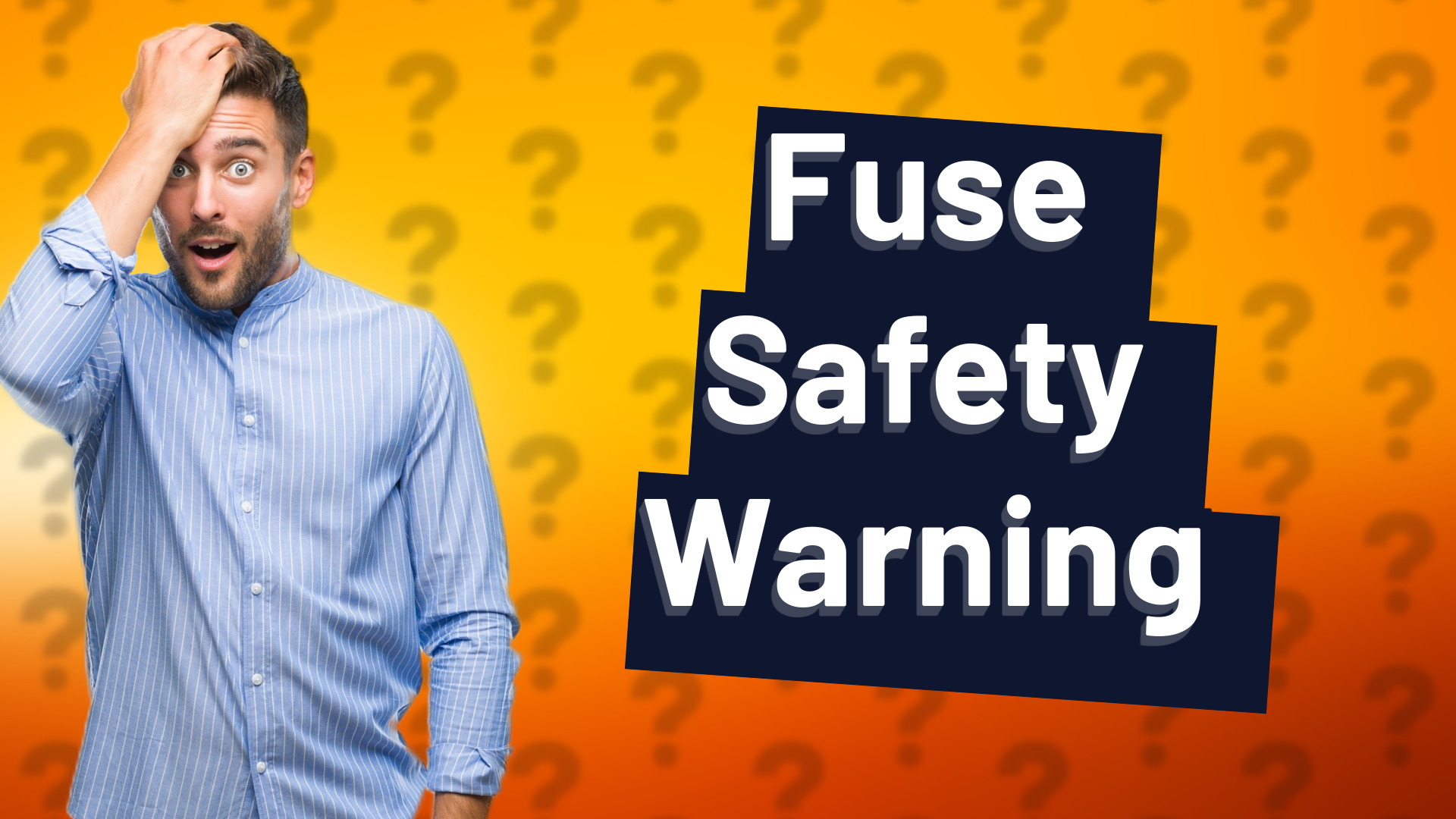 Fuse Safety Warning