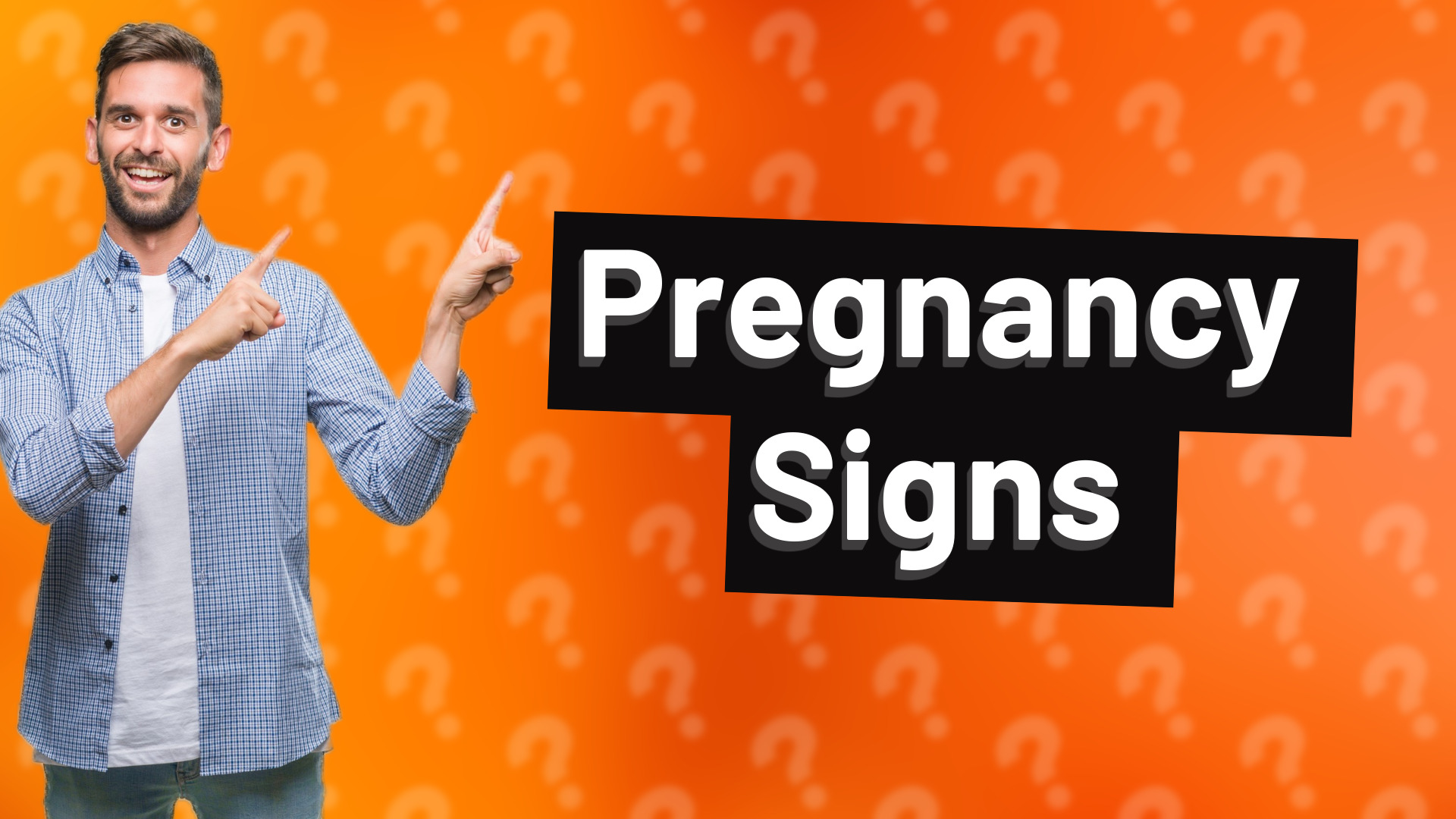 Pregnancy Signs
