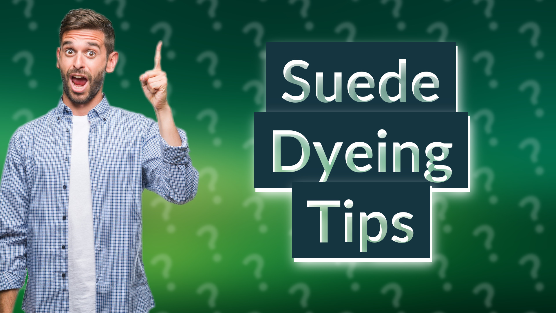 Suede Dyeing Tips