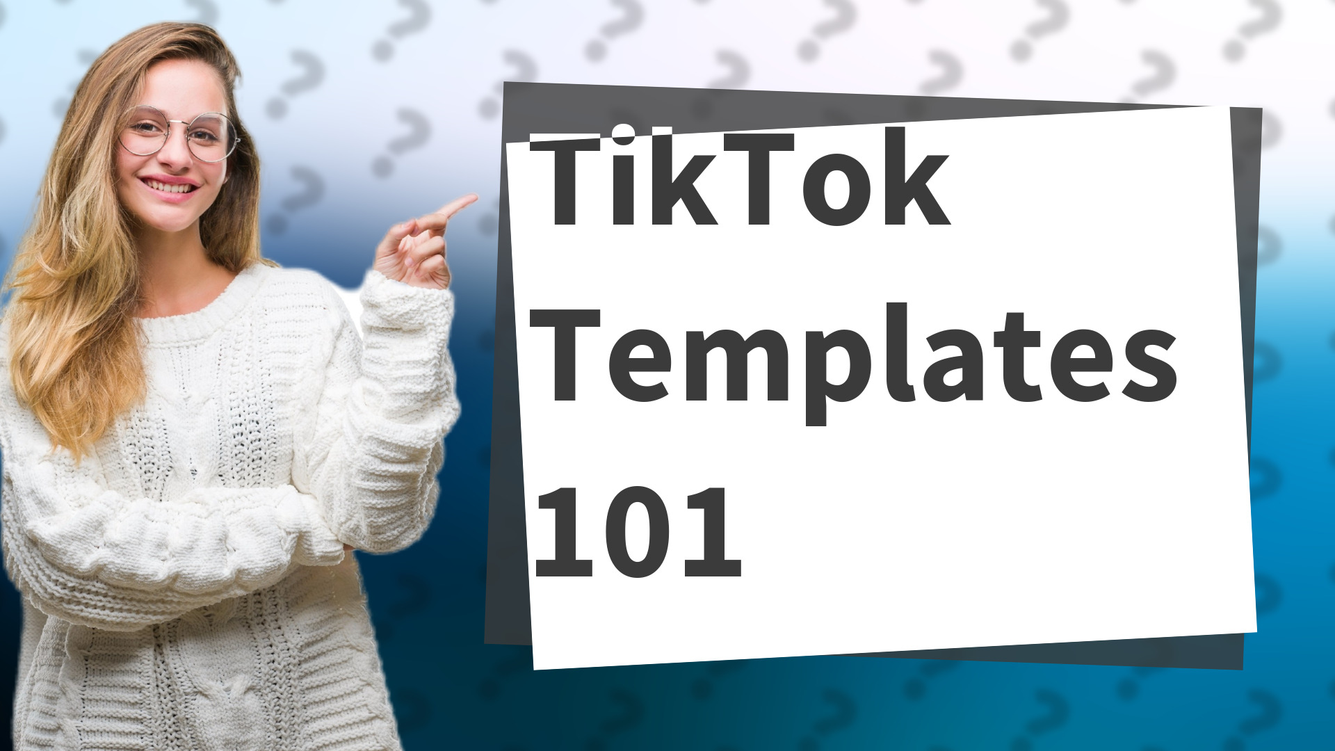 TikTok Templates 101