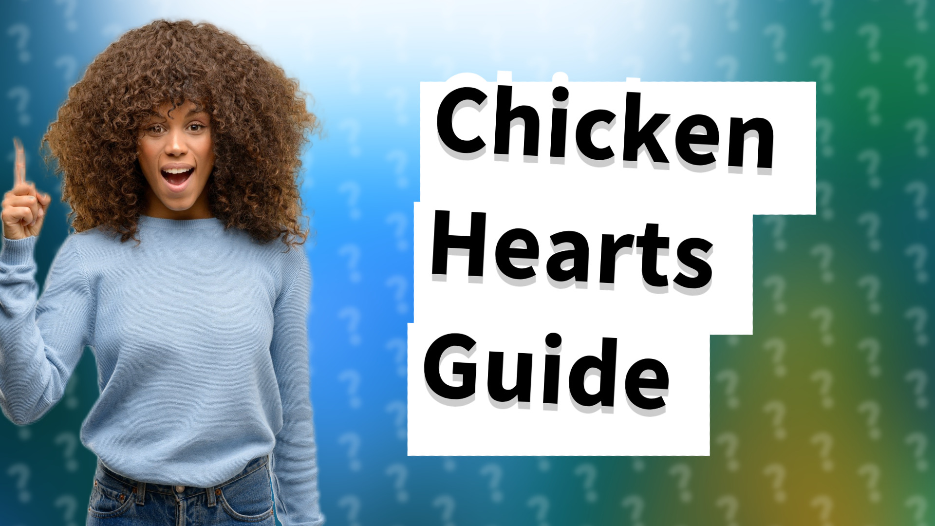 Chicken Hearts Guide
