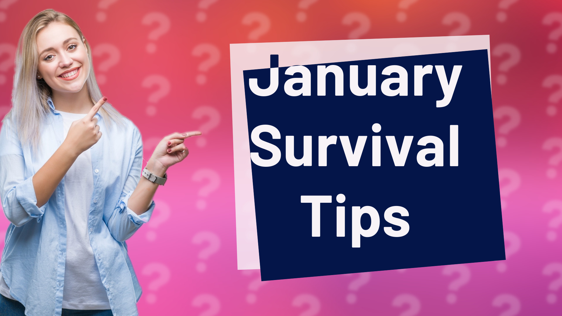 January Survival Tips