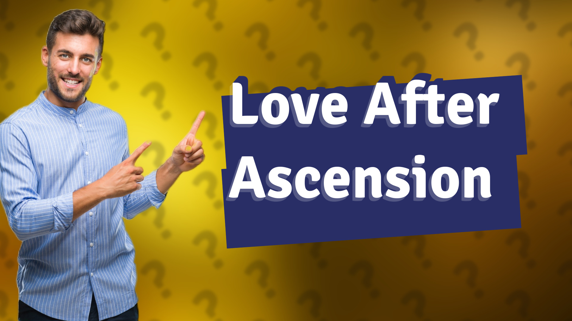 Love After Ascension