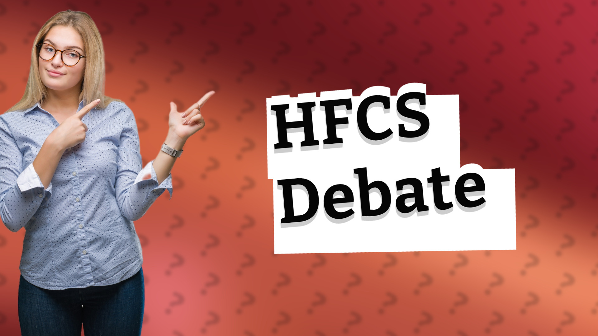HFCS Debate