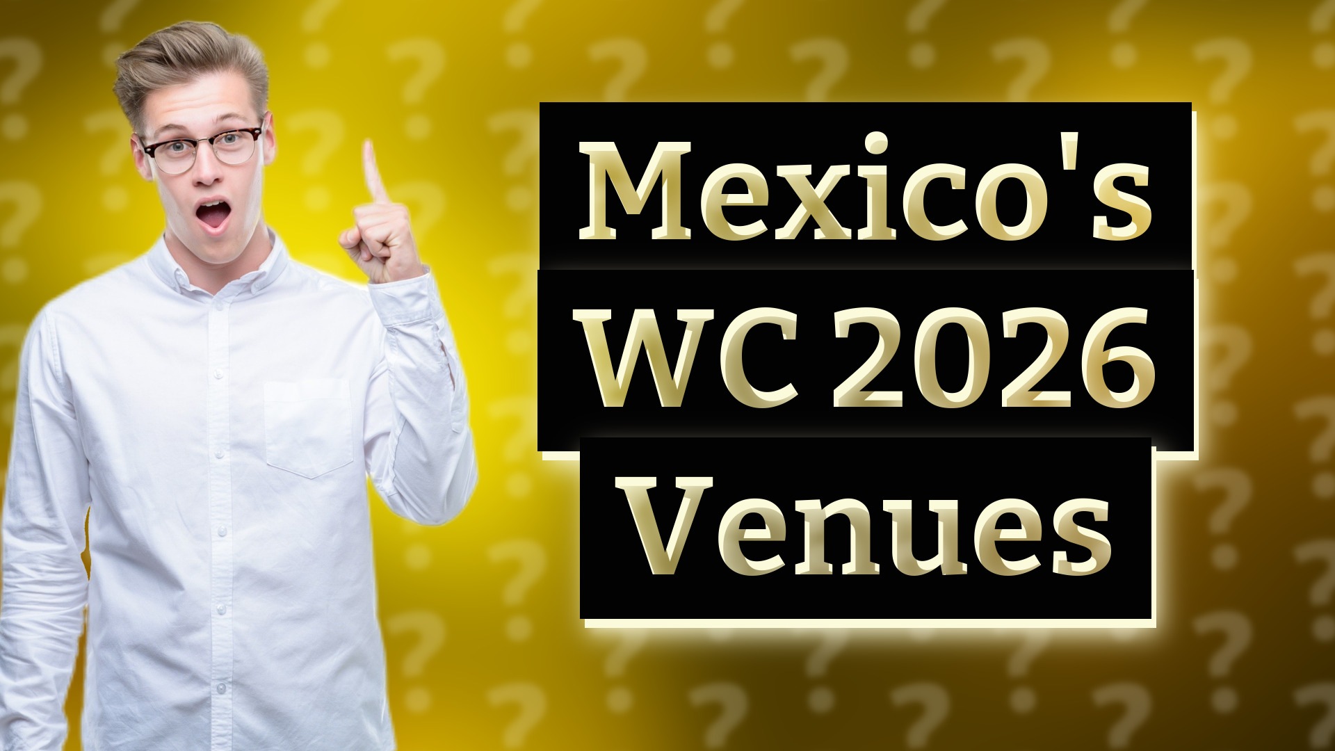 Mexico's WC 2026 Venues