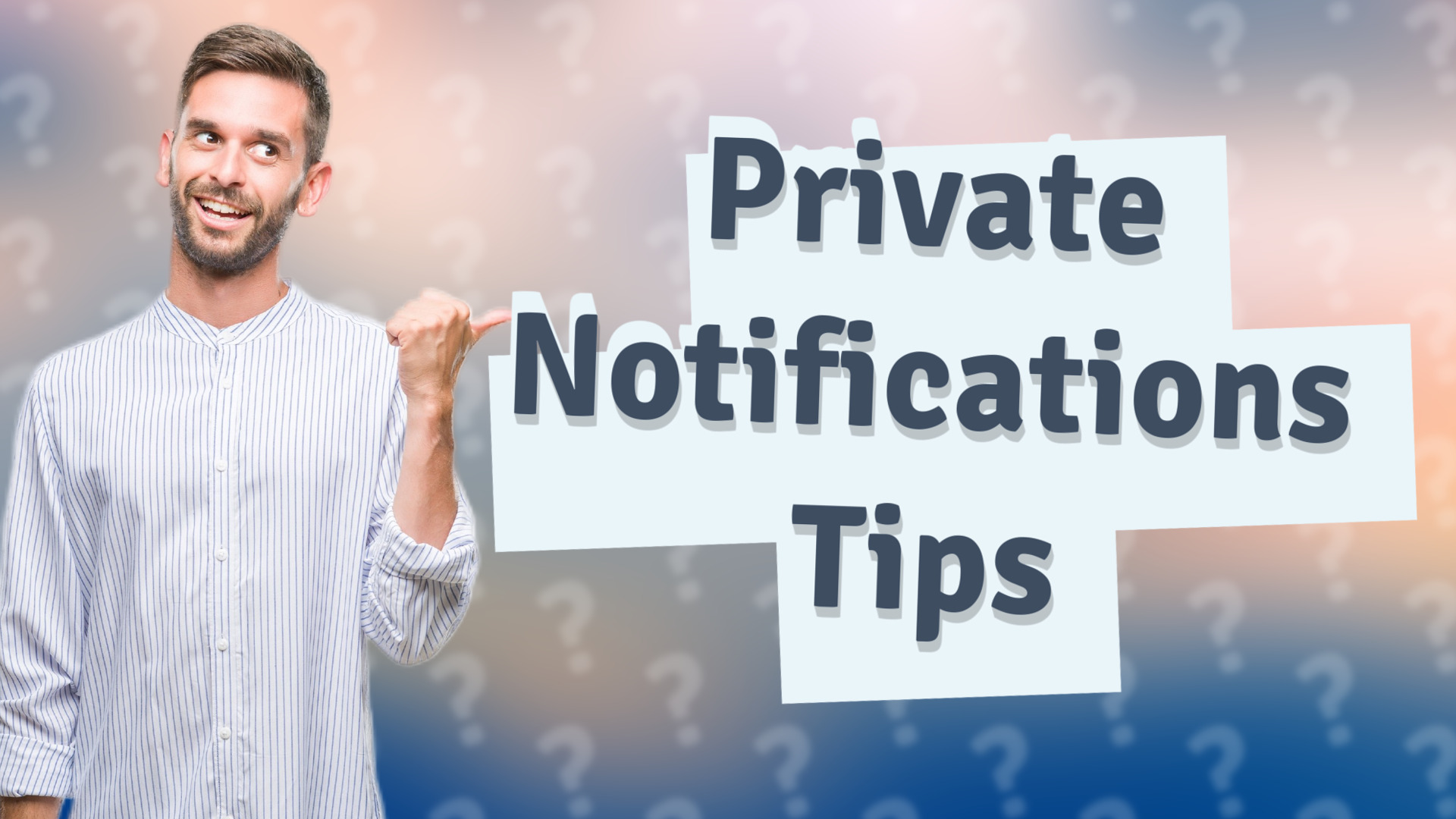 Private Notifications Tips