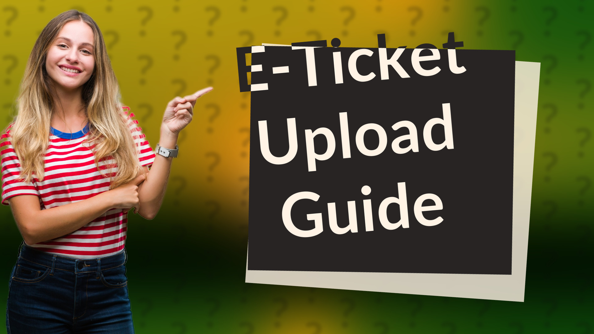E-Ticket Upload Guide
