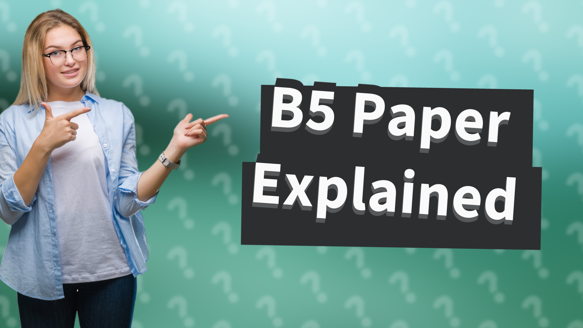 B5 Paper Explained