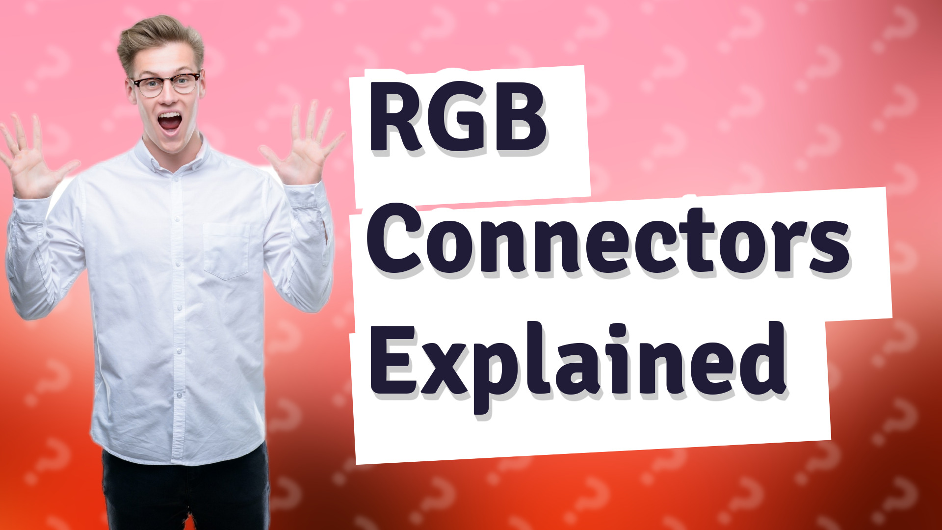 RGB Connectors Explained