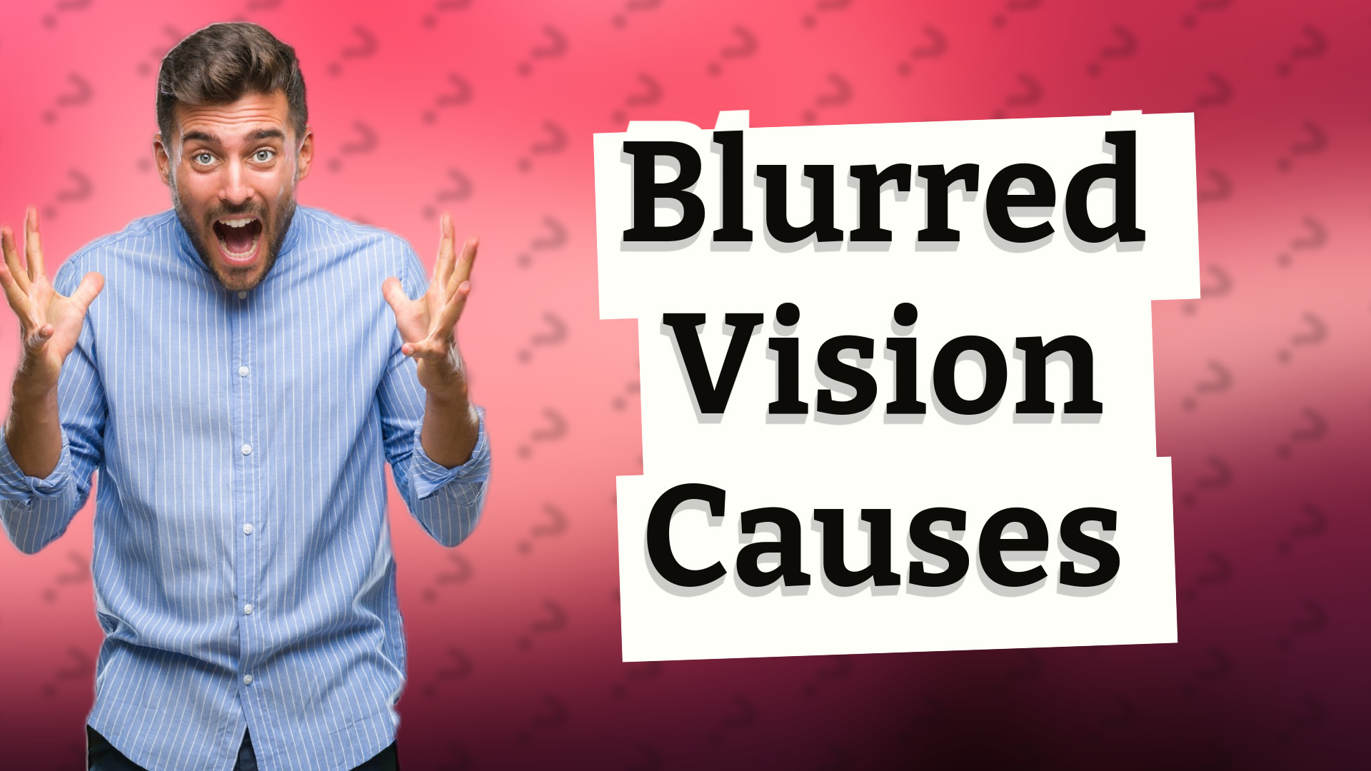 Blurred Vision Causes