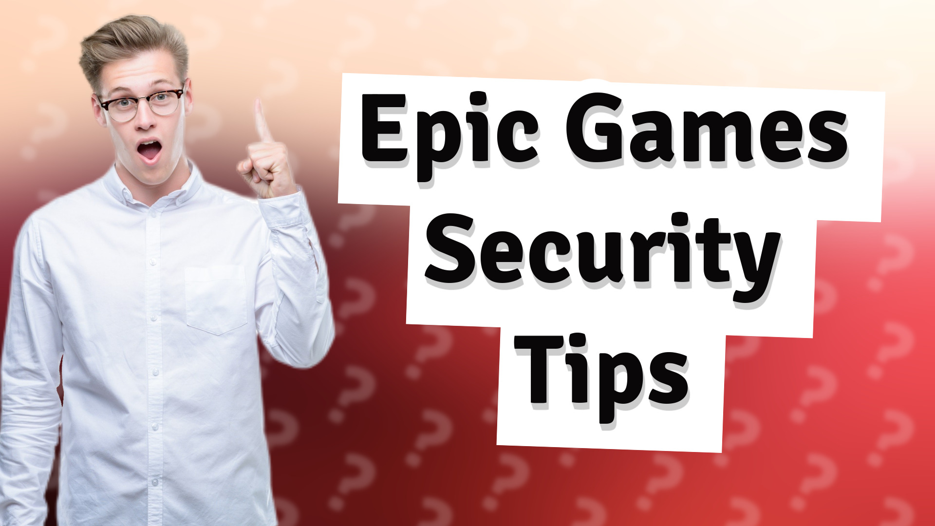 Epic Games Security Tips