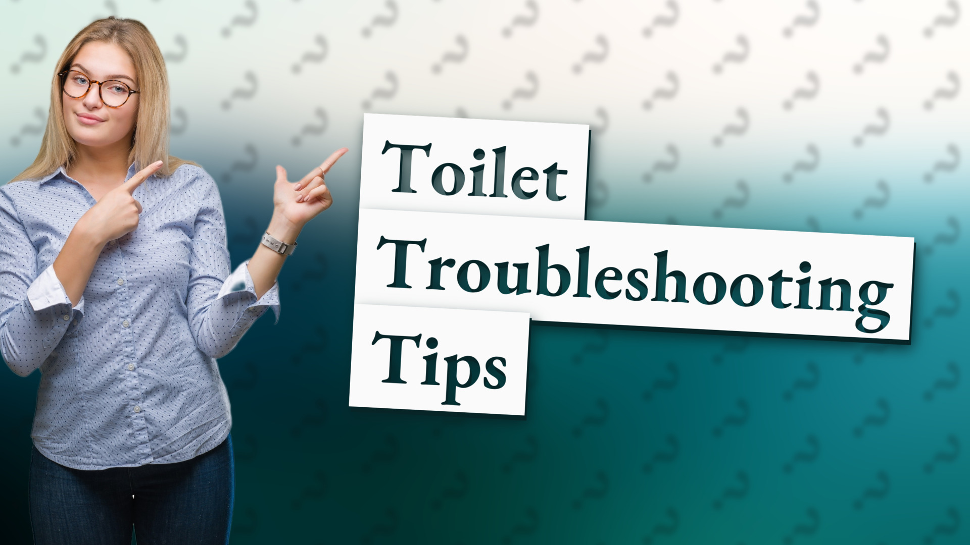Toilet Troubleshooting Tips