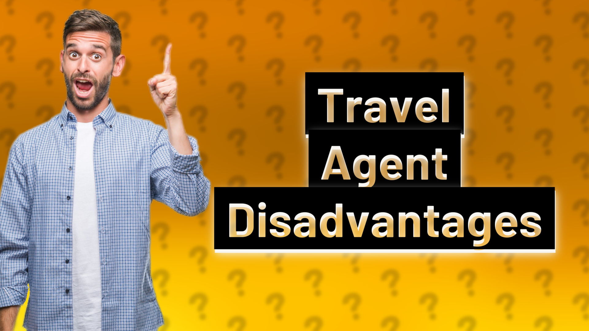 Travel Agent Disadvantages