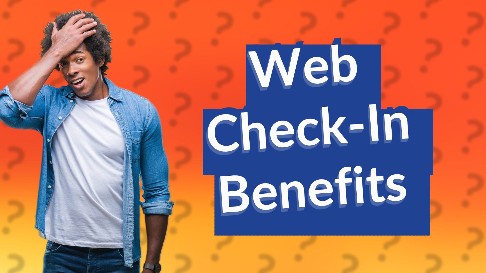 Web Check-In Benefits