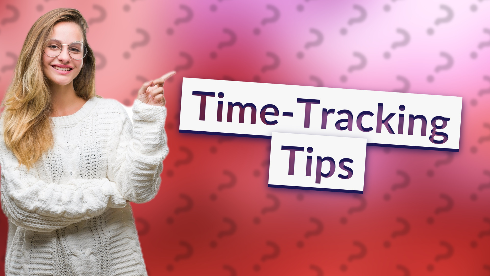 Time-Tracking Tips
