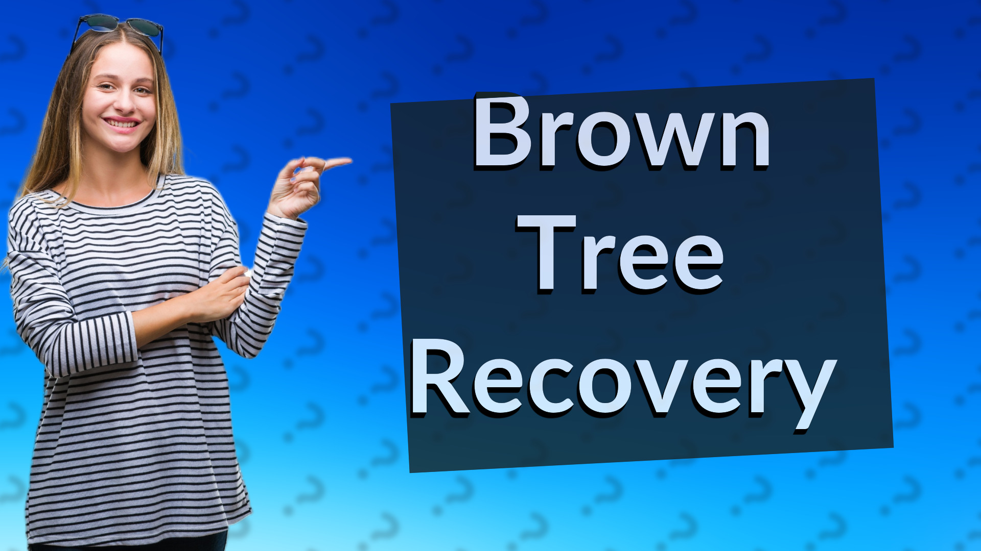 Brown Tree Recovery