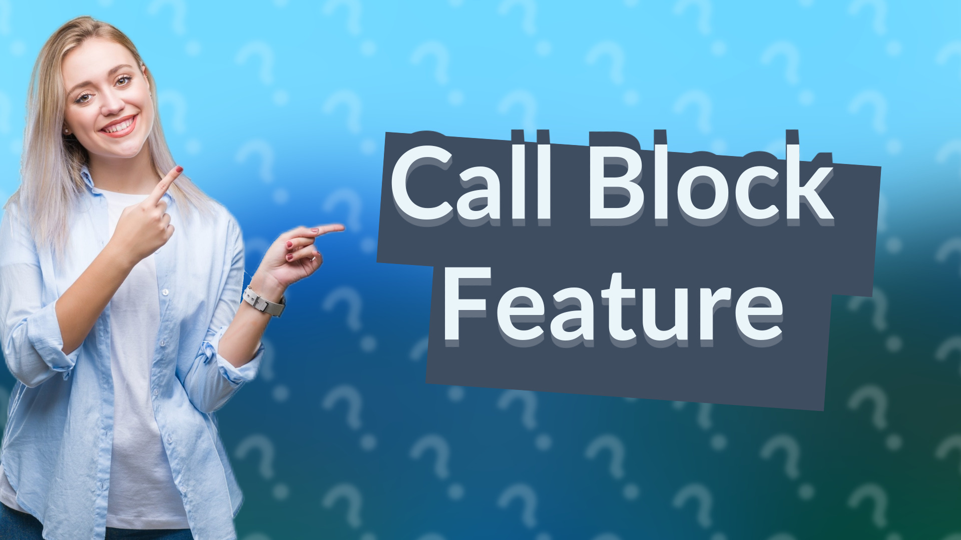 Call Block Feature
