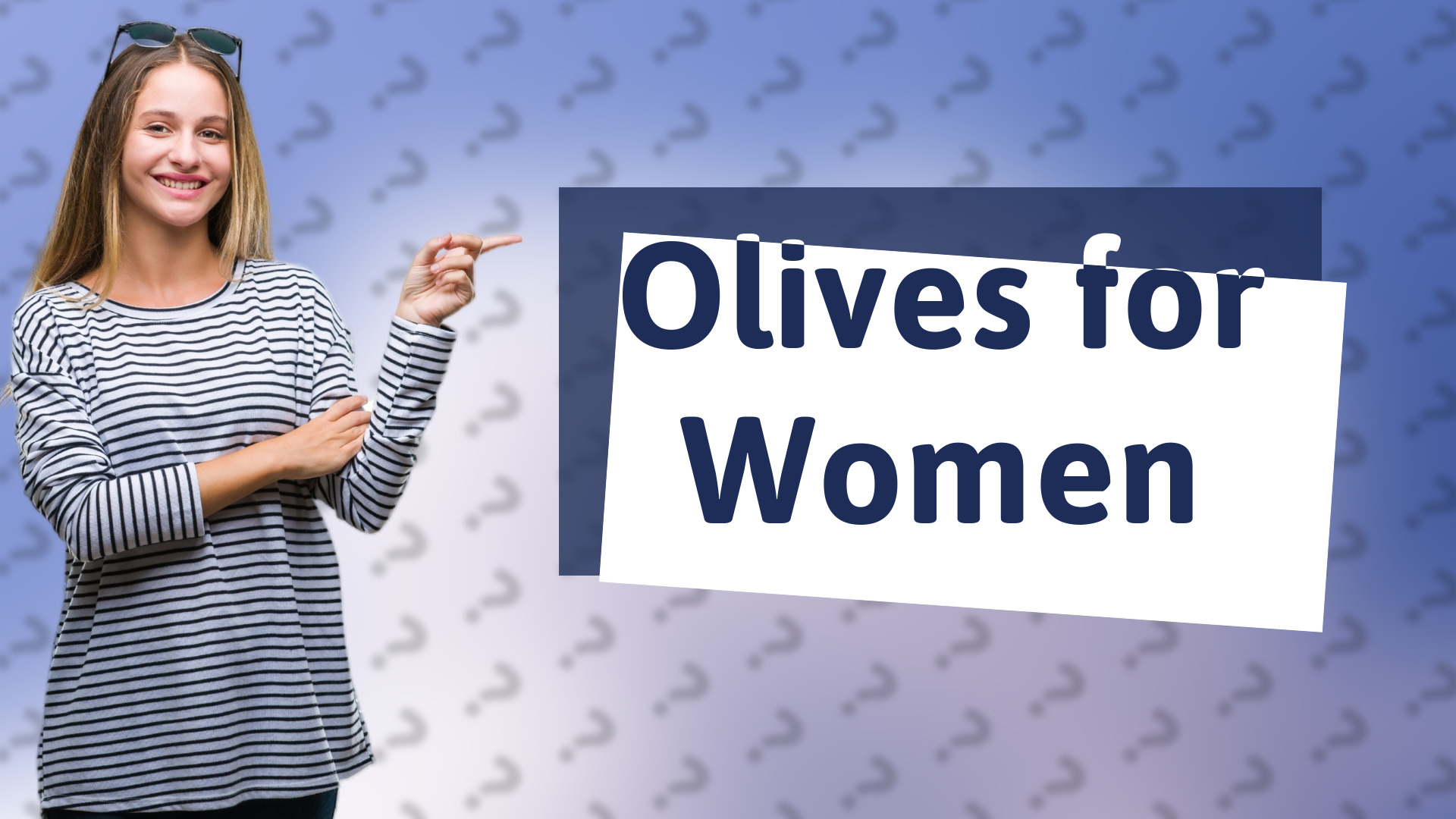 Olives for Women