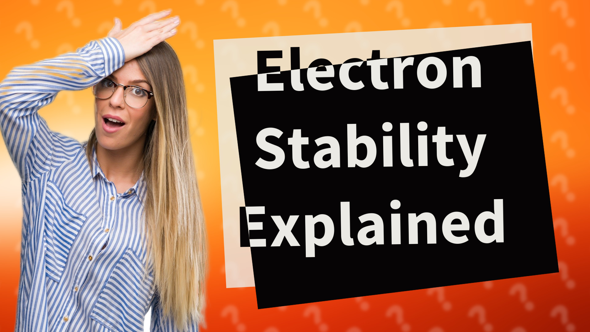 Electron Stability Explained