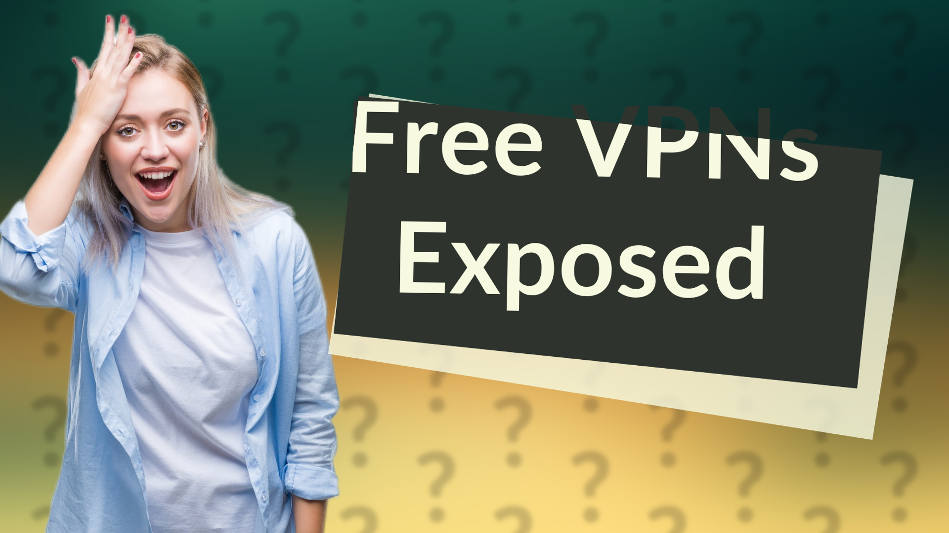 Free VPNs Exposed