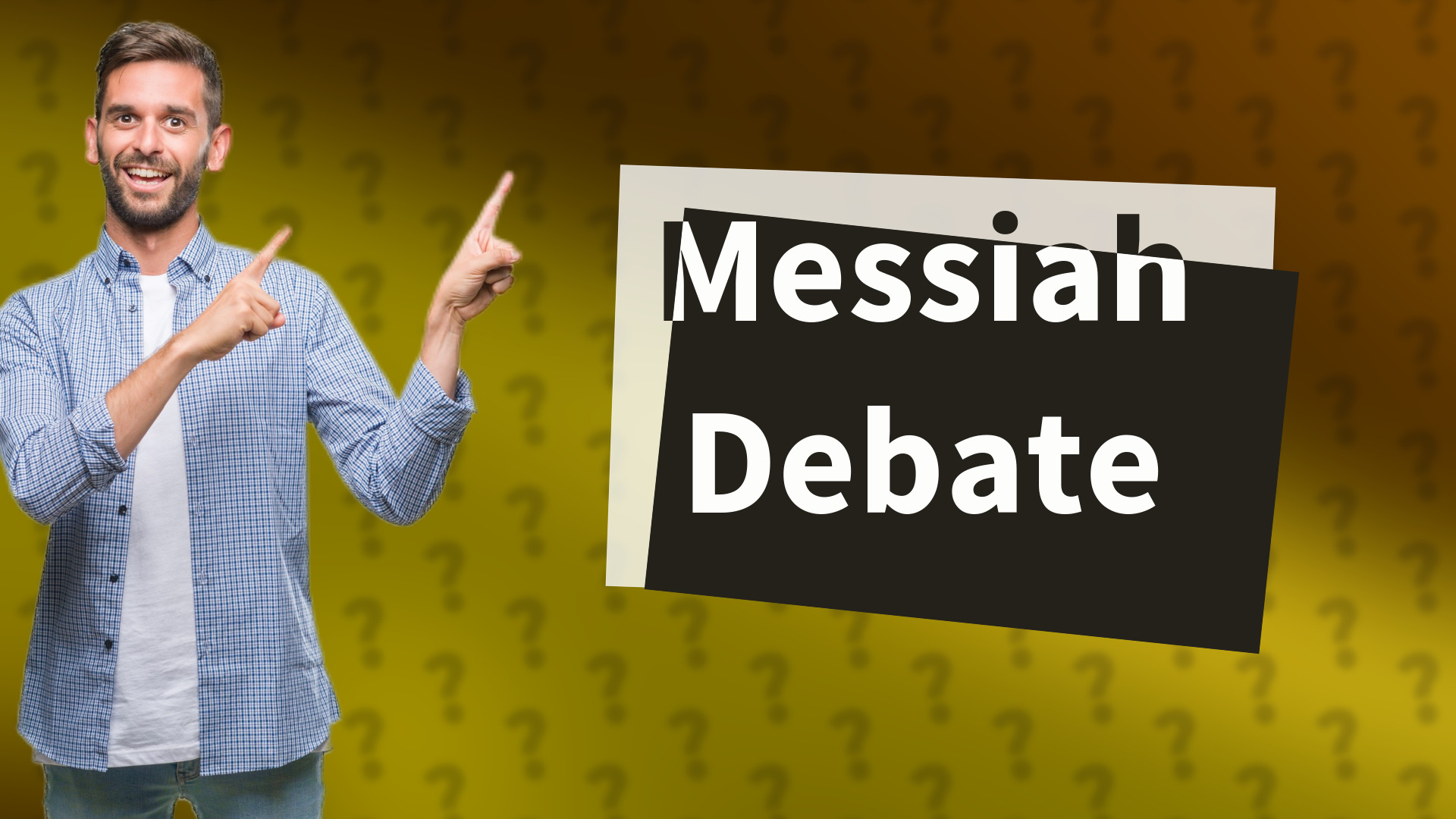 Messiah Debate