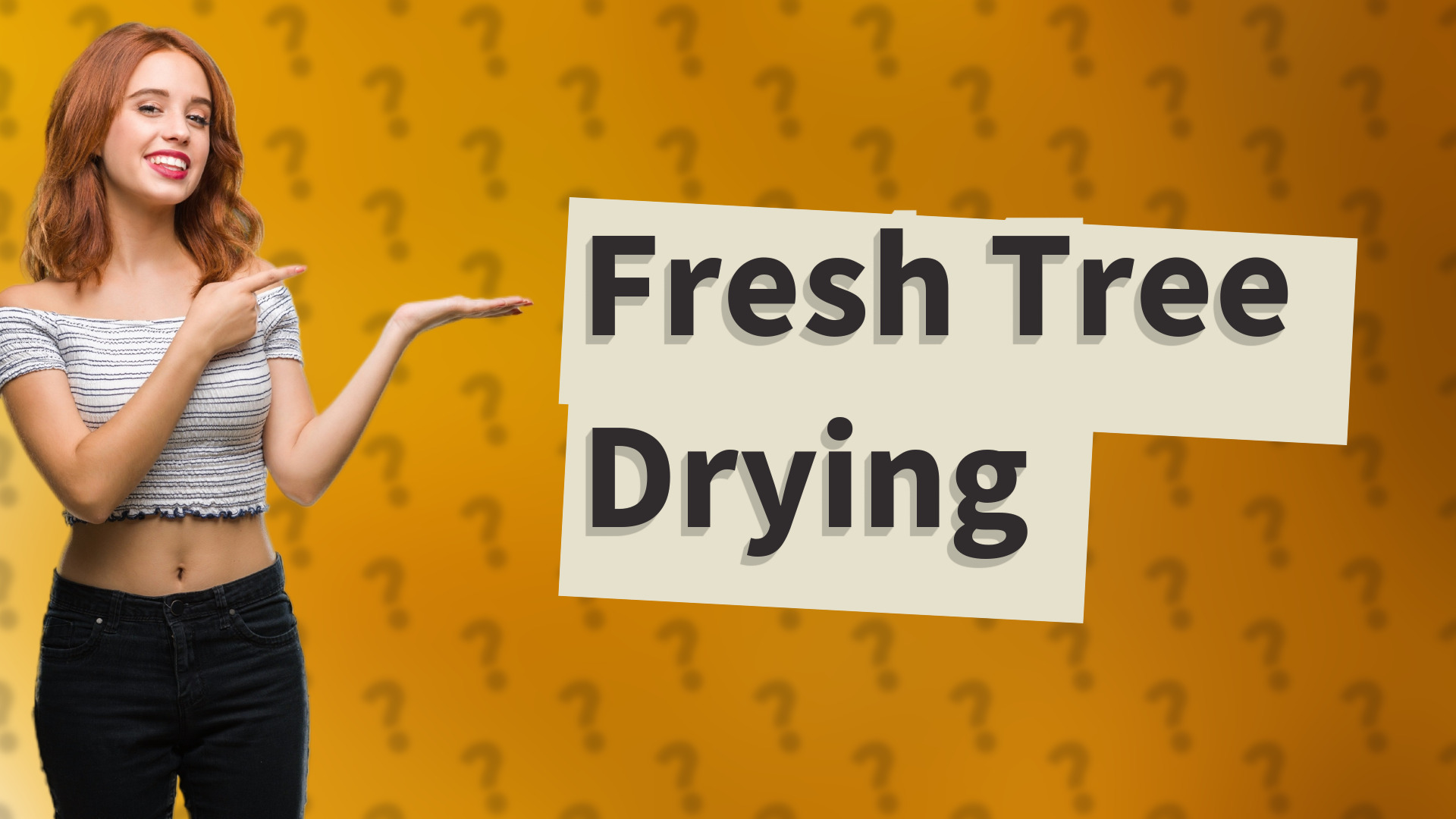 Fresh Tree Drying