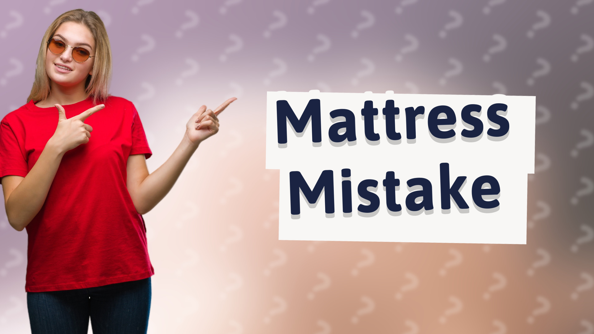 Mattress Mistake