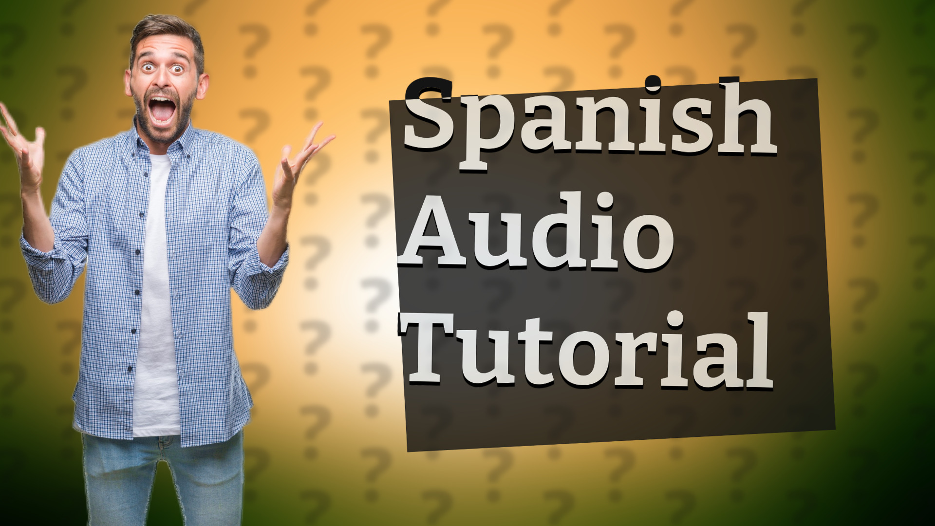Spanish Audio Tutorial