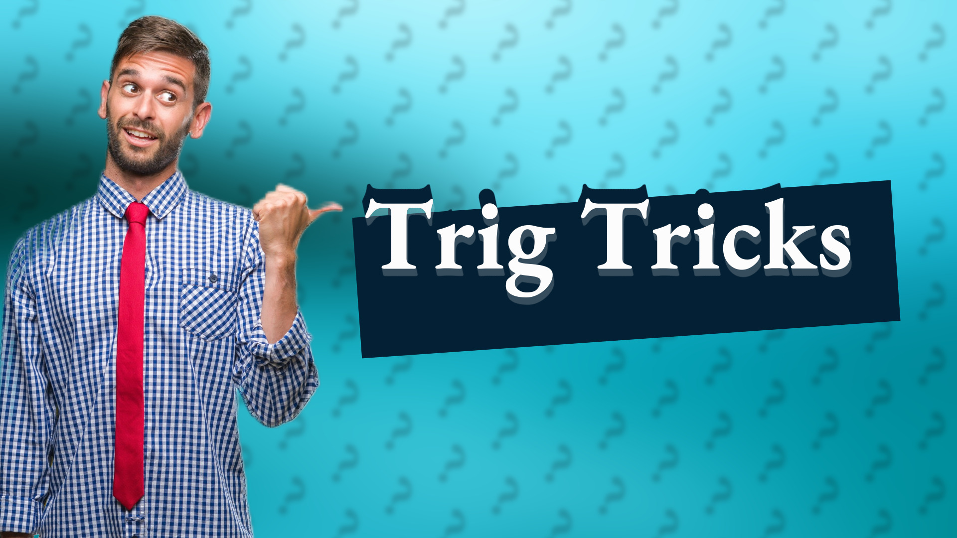 Trig Tricks