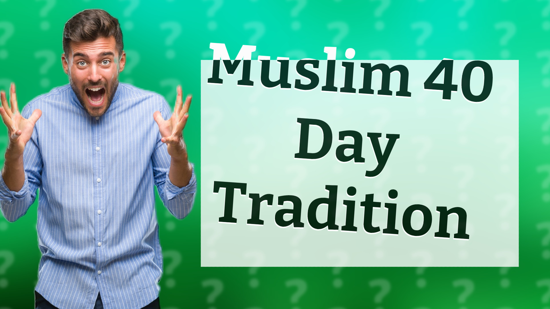 Muslim 40 Day Tradition