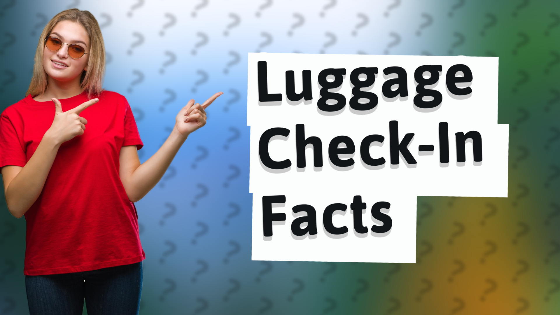 Luggage Check-In Facts