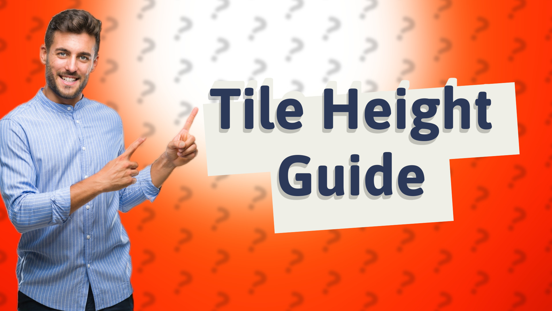 Tile Height Guide