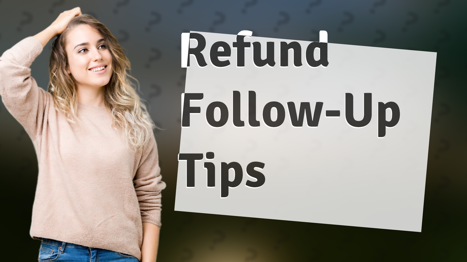 Refund Follow-Up Tips