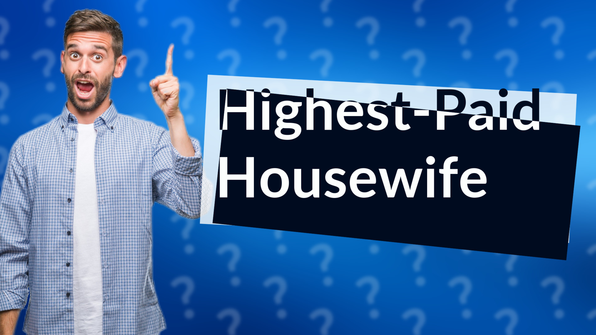 Highest-Paid Housewife