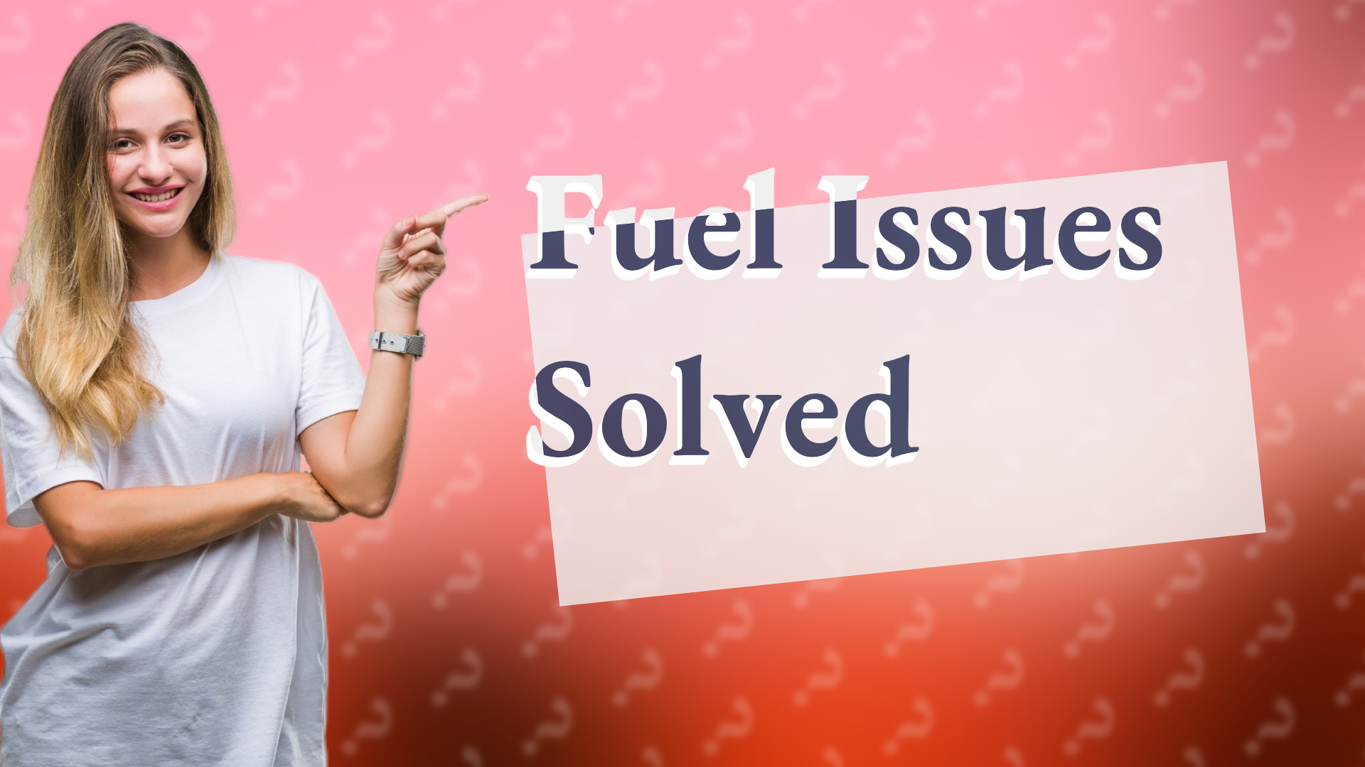Fuel Issues Solved