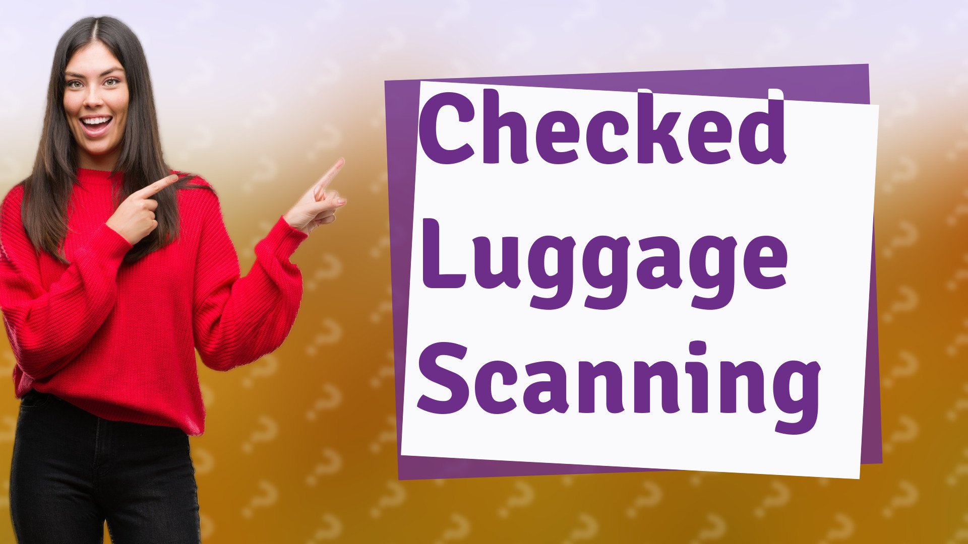 Checked Luggage Scanning