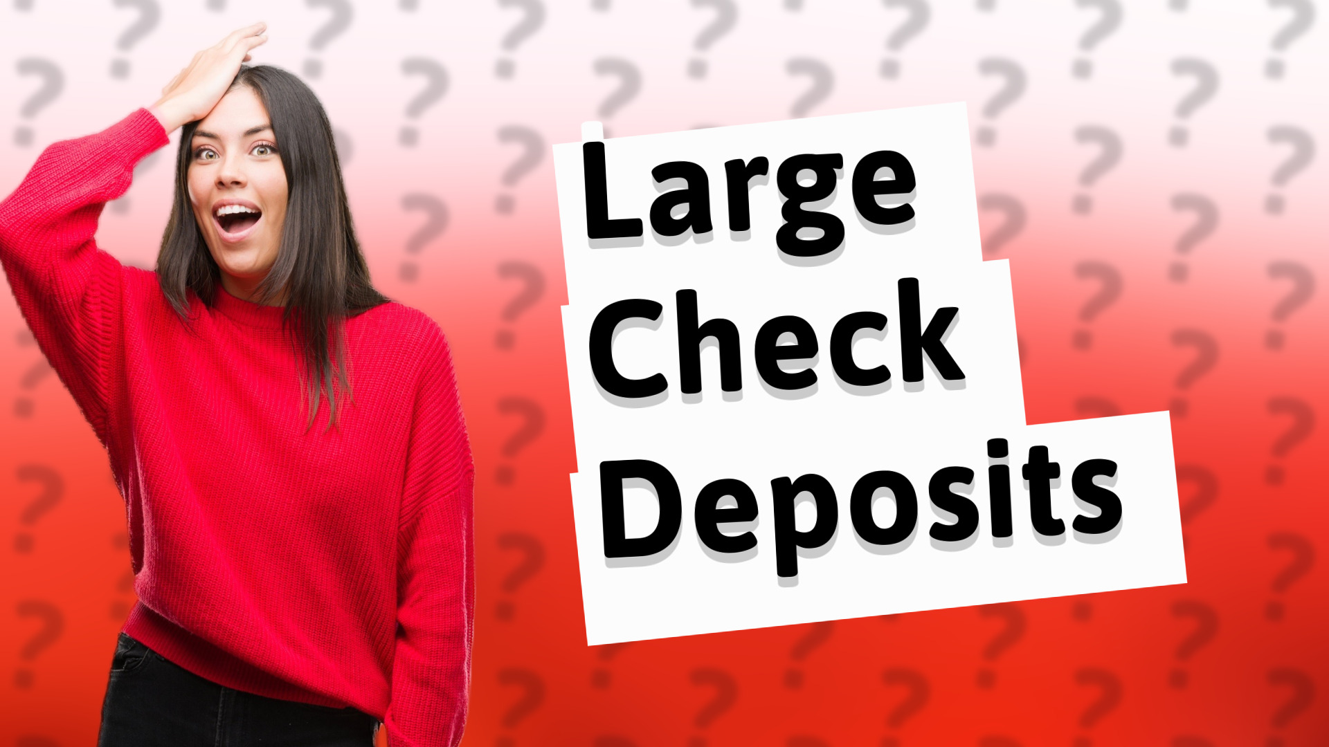 Large Check Deposits